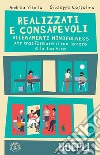 Realizzati e consapevoli: Allenamenti mindfulness per trasformare il tuo lavoro e la tua vita. E-book. Formato EPUB ebook di Andrea Vitullo