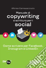 Manuale di copywriting e scrittura per i social. E-book. Formato EPUB ebook