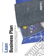 Lean Business Plan: Pianificare startup e imprese in modo efficace e veloce con un nuovo modello lean. E-book. Formato EPUB ebook