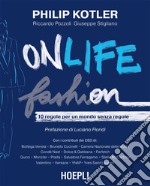 Onlife Fashion: 10 regole per un mondo senza regole. E-book. Formato EPUB ebook