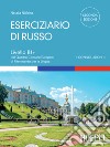 Eserciziario di russo: Livello B1+ del Quadro Comune Europeo di Riferimento per le Lingue. E-book. Formato EPUB ebook di Natalia Nikitina