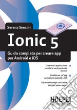 Ionic 5: Guida completa per creare app per Android e iOS. E-book. Formato EPUB