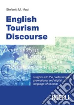 English Tourism Discourse: Insights into the professional, promotional and digital language of tourism. E-book. Formato EPUB