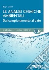 Le analisi chimiche ambientali: Dal campionamento al dato. E-book. Formato EPUB ebook