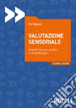 Valutazione sensoriale: Aspetti teorici, pratici e metodologici. E-book. Formato EPUB ebook