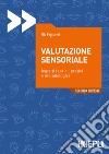 Valutazione sensoriale: Aspetti teorici, pratici e metodologici. E-book. Formato EPUB ebook