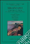 Milano 2013. Trentenni in cerca d'autore. Attori dietro le quinte o nuova classe dirigente. Rapporto sulla città: Trentenni in cerca d'autore. Attori dietro le quinte o nuova classe dirigente. Rapporto sulla città. E-book. Formato PDF ebook