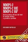 MMPI-2, MMPI-2 RE MMPI-2 RF: Guida pratica all'uso dei test in ambito clinico e giuridico-peritale. E-book. Formato PDF ebook