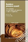 Assistere presenze assenti. Una ricerca sulle famiglie di persone in stato vegetativo: Una ricerca sulle famiglie di persone in stato vegetativo. E-book. Formato PDF ebook