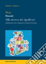 Pixie: Alla ricerca dei significati  Manuale  Adattamento cura e traduzione di Antonio Cosentino. E-book. Formato PDF ebook