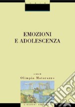 Emozioni e adolescenza: a cura di Olimpia Matarazzo. E-book. Formato PDF