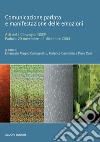 Comunicazione parlata e manifestazione delle emozioni: Atti del I Convegno GSCP  Padova 29 Novembre - 1 dicembre 2004   a cura di Emanuela Magno Caldognetto, Federica Cavicchio e Piero Cosi. E-book. Formato PDF ebook