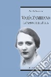 María Zambrano: La passione della figlia. E-book. Formato PDF ebook