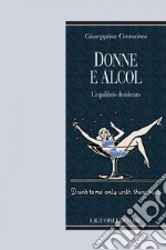 Donne e alcol: L’equilibrio desiderato. E-book. Formato PDF ebook