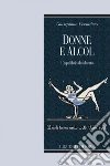 Donne e alcol: L’equilibrio desiderato. E-book. Formato PDF ebook