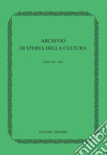 Archivio di storia della cultura: Anno XX - 2007. E-book. Formato PDF ebook di Fulvio Tessitore