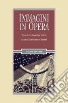 Immagini in opera: Nuove vie in antropologia dell’arte  a cura di Maria Luisa Ciminelli. E-book. Formato PDF ebook