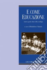 E come educazione: Autori e parole-chiave della sociologia dell’educazione  a cura di Maddalena Colombo. E-book. Formato PDF