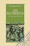 L’età dell’obbedienza: Papato, Impero e poteri locali nel secolo XI. E-book. Formato PDF ebook