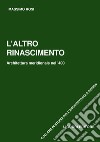 L’altro Rinascimento: Architettura meridionale del ’400  Prefazione diRenato De Fusco. E-book. Formato PDF ebook