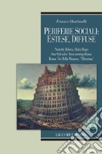 Periferie sociali: estese, diffuse: Nairobi: Kibera, Baba Dogo; San Salvador: Area metropolitana; Roma: Tor Bella Monaca, “Tiburtina“  con la collaborazione di Tiziana Cordiani, Giulio Sturabotti. E-book. Formato PDF ebook