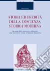 Storia ed eredità della coscienza storica moderna: Tra origini dello storicismo e riflessione sulla conoscenza storica nel secondo Novecento. E-book. Formato PDF ebook