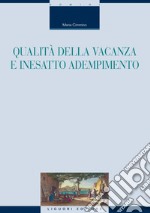 Qualità della vacanza e inesatto adempimento. E-book. Formato PDF ebook