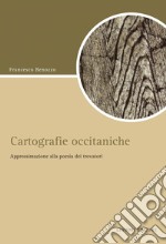 Cartografie occitaniche: Approssimazione alla poesia dei trovatori. E-book. Formato PDF ebook