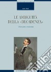 Le ambiguità della “decadenza“: D’Annunzio romanziere. E-book. Formato PDF ebook