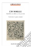 L’io morale: David Hume e l’etica contemporanea  Postfazione di Eugenio Lecaldano. E-book. Formato PDF ebook