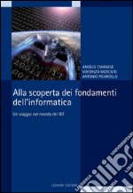 Alla scoperta dei fondamenti dell’informatica: Un viaggio nel mondo dei BIT. E-book. Formato PDF