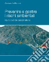 Prevenire e gestire i rischi ambientali: I punti caldi dei pericoli naturali. E-book. Formato PDF ebook