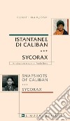 Istantanee di Caliban e Sycorax/ /Snapshots of Caliban e Sycorax: Introduzione e cura di Paola Bono. E-book. Formato PDF ebook di Suniti Namjoshi
