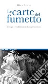 Le carte del fumetto: Strategie e ritratti di un medium generazionale. E-book. Formato PDF ebook