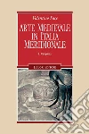 Arte medievale in Italia meridionale: I. Campania. E-book. Formato PDF ebook di Valentino Pace