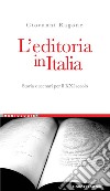 L’Editoria in Italia: Storia e scenari per il XXI secolo. E-book. Formato PDF ebook