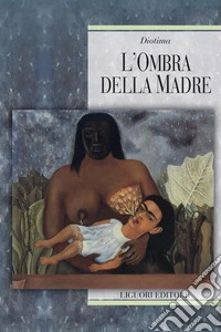 L’ombra della madre. E-book. Formato PDF ebook