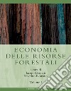 Economia delle risorse forestali: due volumi inseparabili  a cura di Iacopo Bernetti e Severino Romano. E-book. Formato PDF ebook