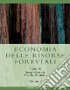 Economia delle risorse forestali: due volumi inseparabili  a cura di Iacopo Bernetti e Severino Romano. E-book. Formato PDF ebook