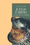 Il falso è servito: Le falsificazioni del nostro cibo quotidiano. E-book. Formato PDF ebook