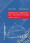Applicazioni introduttive alla Teoria delle Strutture: La Statica e la Cinematica Volume primo. E-book. Formato PDF ebook di Ottavia Corbi