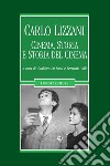 Carlo Lizzani: Cinema, storia e storia del cinema  a cura di Gualtiero De Santi e Bernardo Valli. E-book. Formato PDF ebook