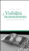 Visibilità e riconoscimento. Ipotesi per una teoria sociale dei media. E-book. Formato PDF ebook
