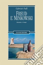 Freud e Minkowski: L’inconscio e il tempo. E-book. Formato PDF ebook