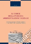 Il Codice della Pubblica Amministrazione Digitale: Commento ragionato al Decreto Legislativo 7 marzo 2005, n. 82 e successive modifiche  a cura di Marianna Quaranta. E-book. Formato PDF ebook