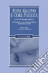 Foto, gruppo e cura psichica: Il Fotolinguaggio come metodo psicodinamico di mediazione nei gruppi. E-book. Formato PDF ebook