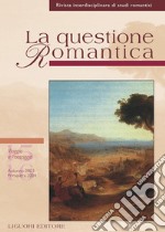 La Questione Romantica: Numero 15/16 - Autunno 2003-Primavera 2004  Viaggio e Paesaggio. E-book. Formato PDF ebook