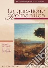 La Questione Romantica: Numero 15/16 - Autunno 2003-Primavera 2004  Viaggio e Paesaggio. E-book. Formato PDF ebook