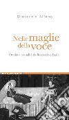 Nelle maglie della voce: Oralità e testualità da Boccaccio a Basile. E-book. Formato PDF ebook