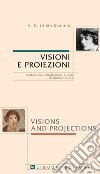 Visioni e proiezioni/Visions and Projections: traduzione, introduzione e cura di Marina Vitale. E-book. Formato PDF ebook